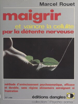cover image of Maigrir et vaincre la cellulite par la détente nerveuse